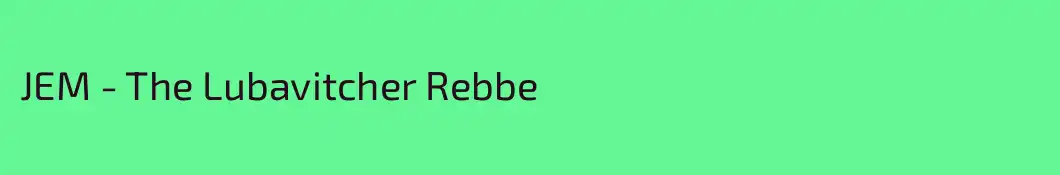 JEM - The Lubavitcher Rebbe 